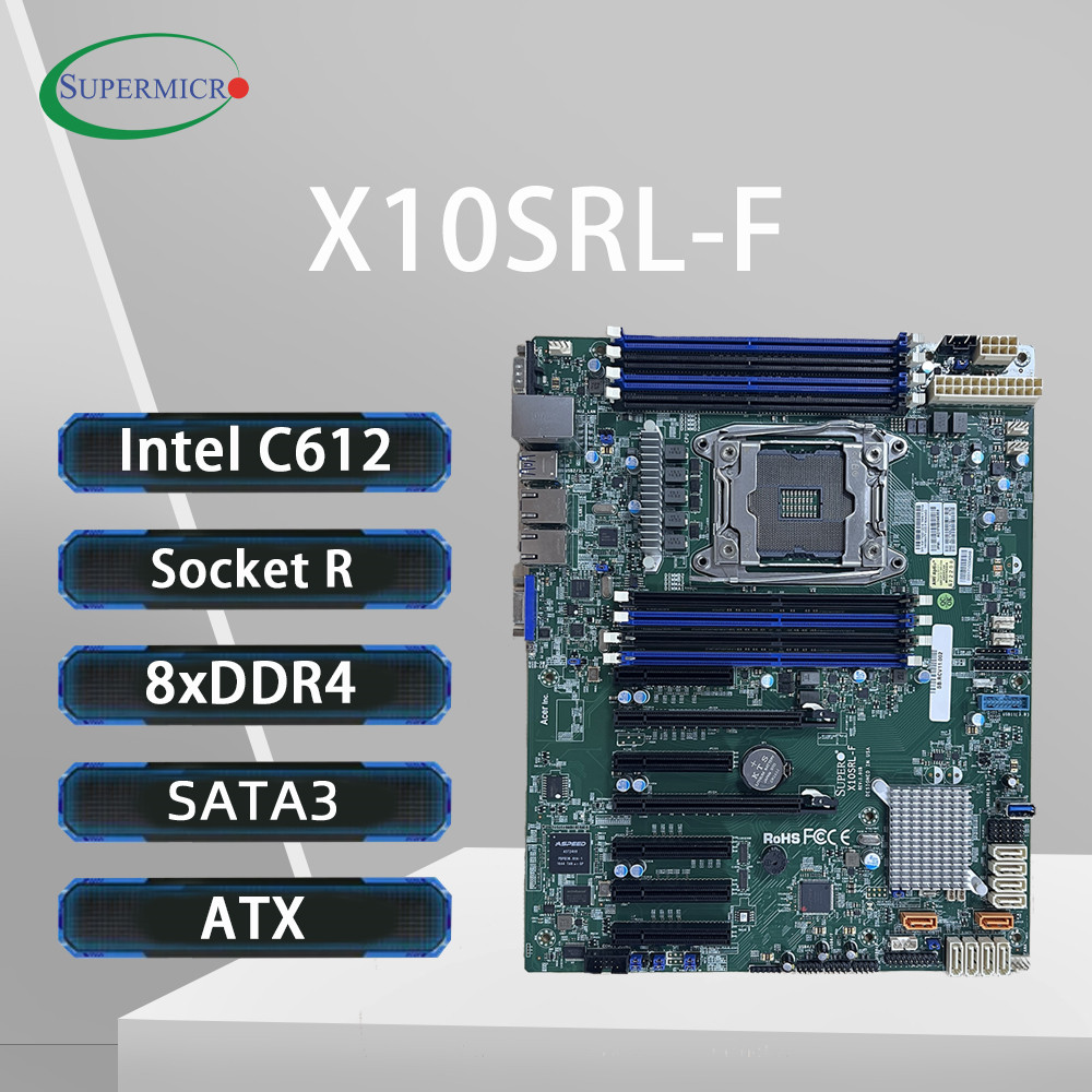 E5 2699 V4 - Scheda Madre Supermicro X10SRL-F C612, Supporto